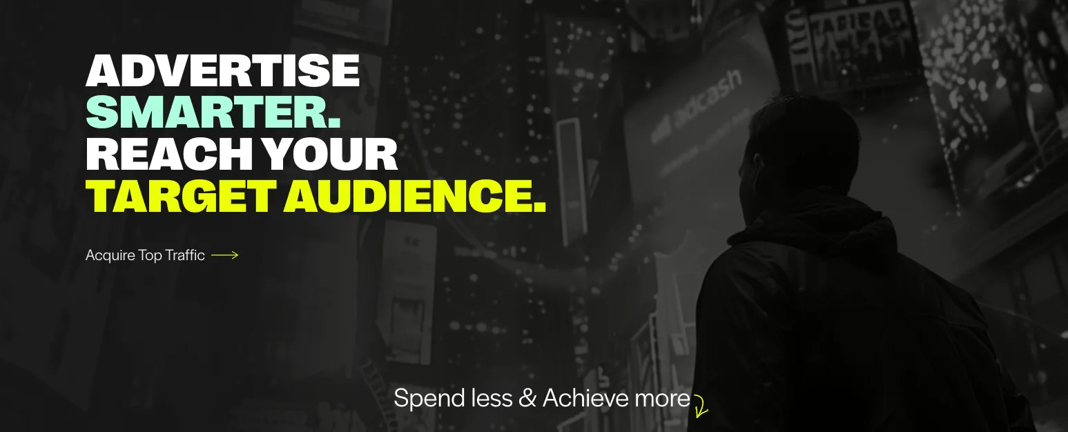 Header image with a title saying 'advertise smarter. reach your target audience' with a cta 'acquire top traffic'. 